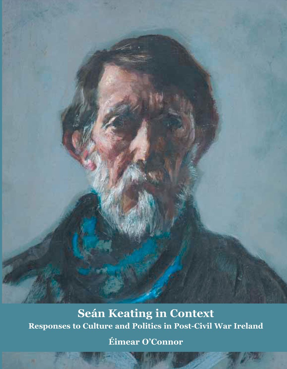 Sean Keating in Context: Responses to Culture and Politics in Post-Civil War Ireland