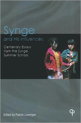 Synge and His Influences: Centenary Essays from the Synge Summer School
