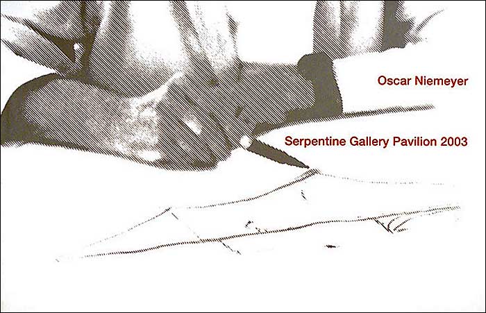 Oscar Niemeyer: The Serpentine Gallery Pavilion 2003