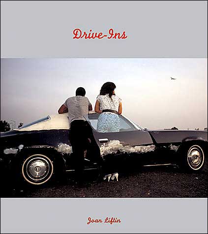 Joan Liftin: Drive-Ins