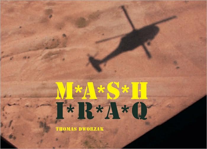Thomas Dworzak: M*A*S*H I*R*A*Q