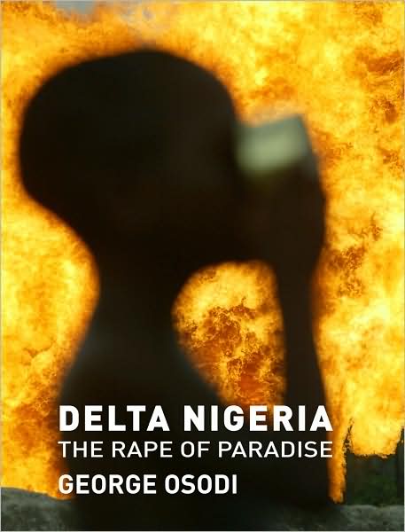 Delta Nigeria: The Rape of Paradise