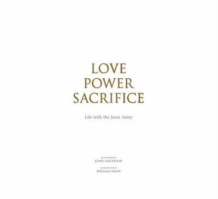 Love, Power, Sacrifice: Life with the Jesus Army