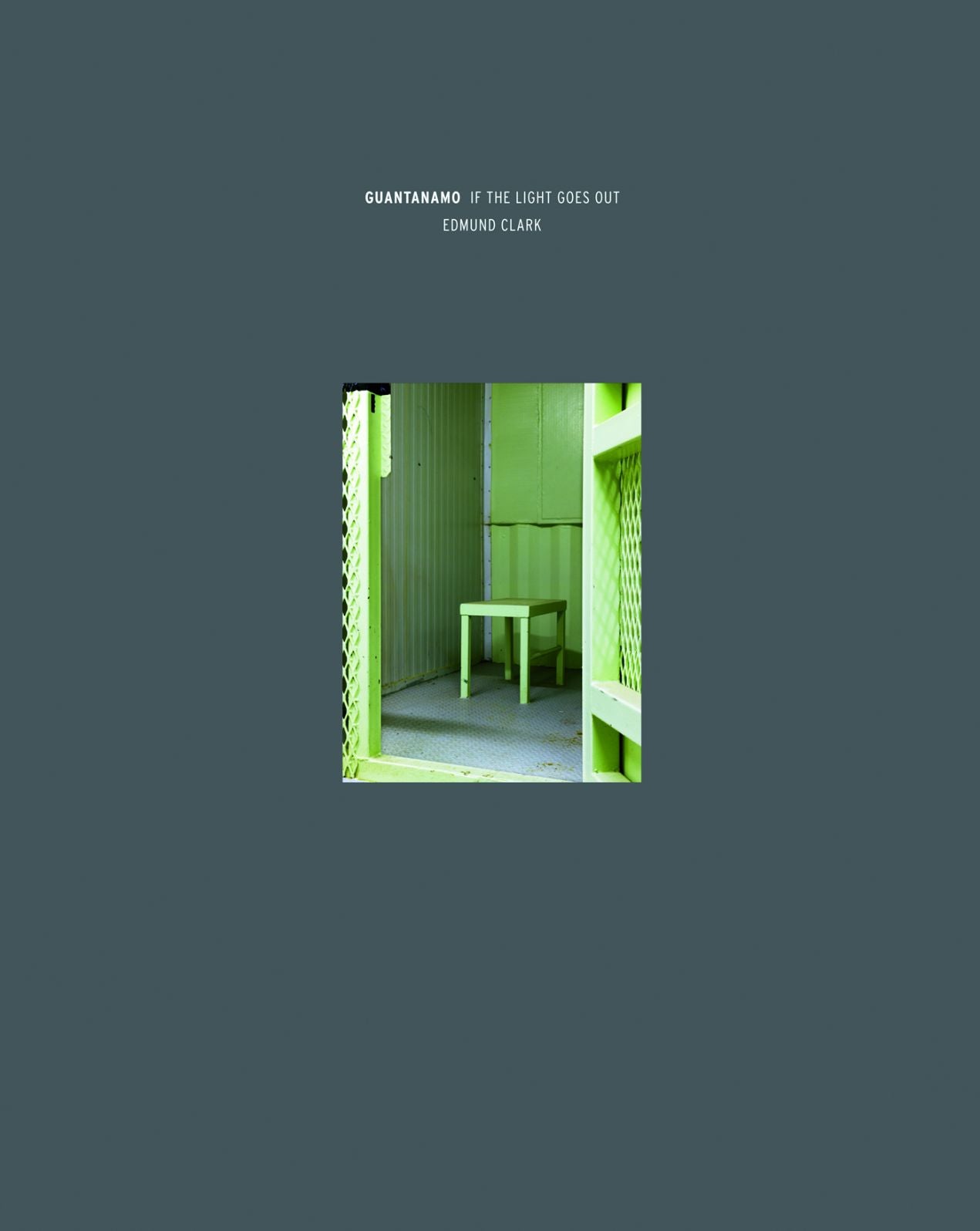 Guantanamo: if the light goes out