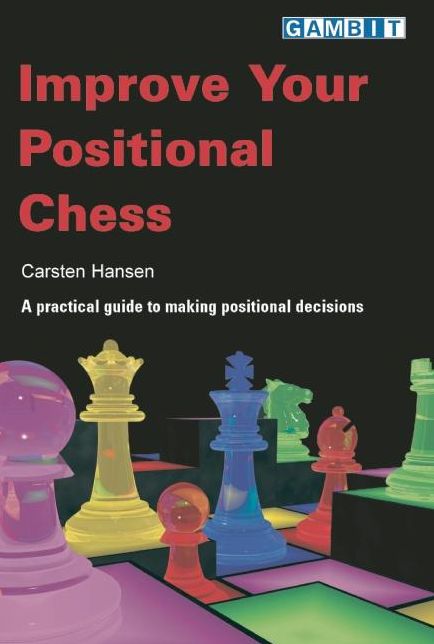 Improve Your Positional Chess
