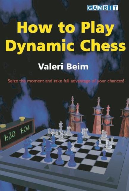 How to Play Dynamic Chess