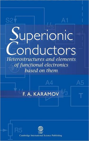 Superionic Conductors: Heterostructures and Elements of Functional Electronics Based on Them