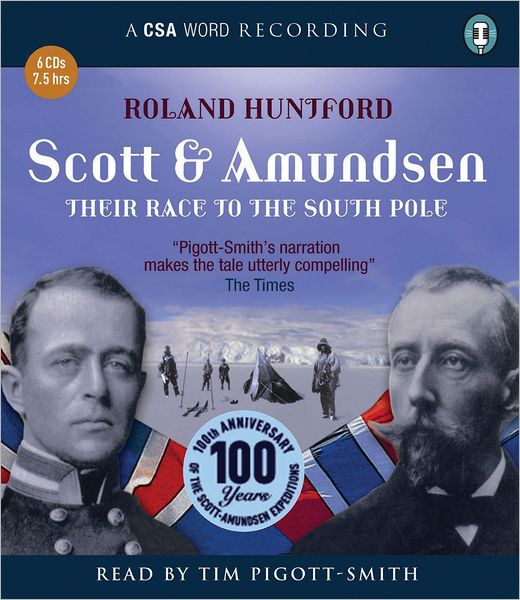 Scott and Amundsen: Their Race to the South Pole