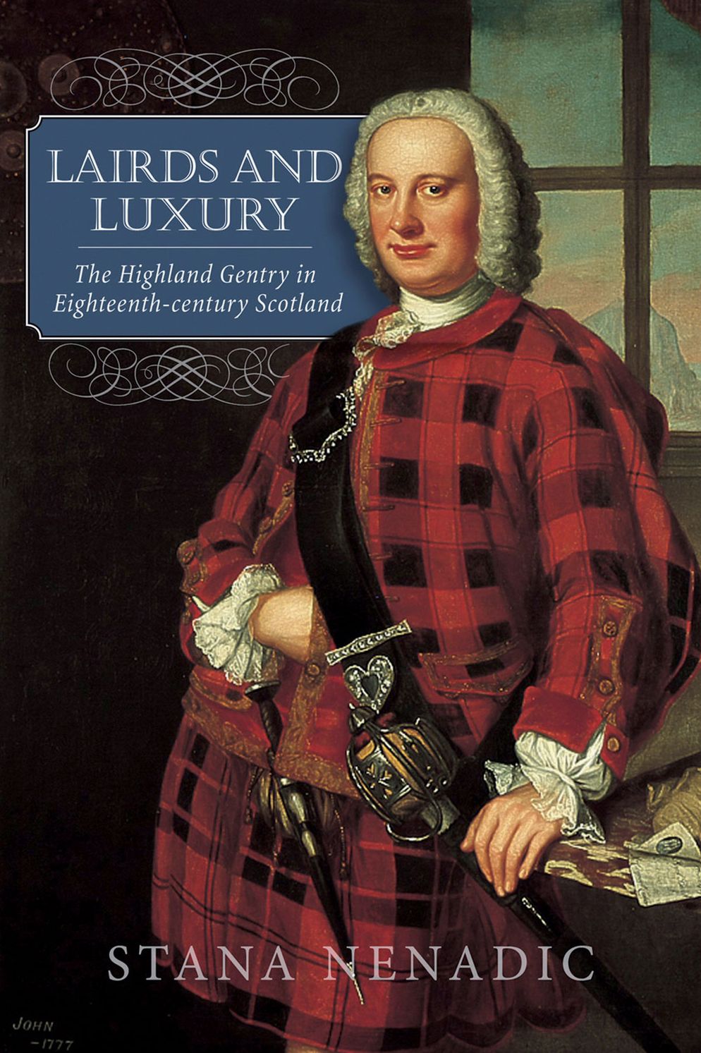 Lairds and Luxury: The Highland Gentry in Eighteenth-century Scotland