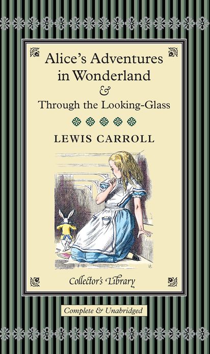 Alice's Adventures in Wonderland and Through the Looking-Glass
