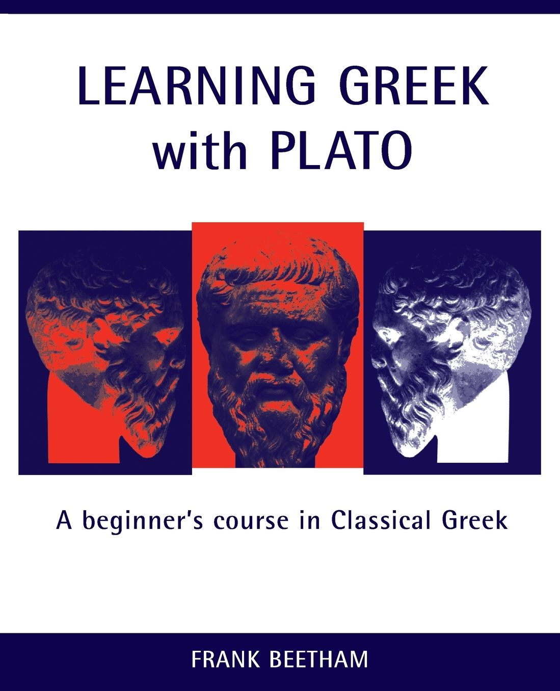 Learning Greek with Plato: A Beginner's Course in Classical Greek