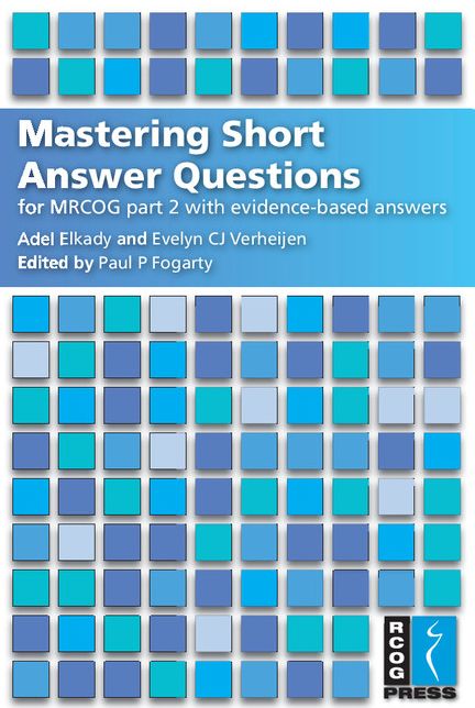 Mastering Short Answer Questions for MRCOG Part 2 with CD-ROM: With Evidence-Based Answers