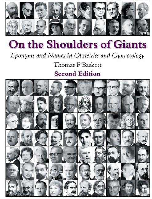 On the Shoulders of Giants: Eponyms and Names in Obstetrics and Gynaecology