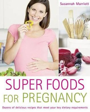Super Foods for Pregnancy