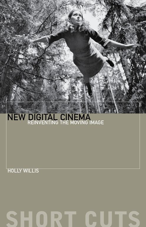 New Digital Cinema: Reinventing the Moving Image