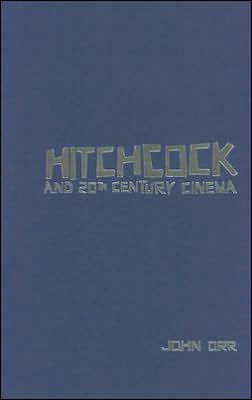Hitchcock and Twentieth-Century Cinema