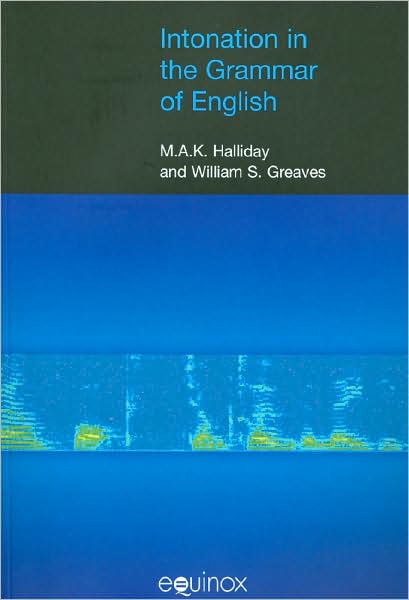 Intonation in the Grammar of English (Equinox Textbooks and Surveys in Linguistics)
