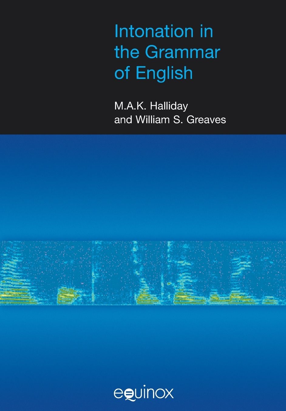 Intonation in the Grammar of English (Equinox Textbooks and Surveys in Linguistics)