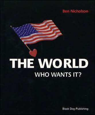 The World: Who Wants It?