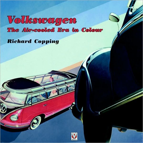 Volkswagen: The Air Cooled-Era in Color