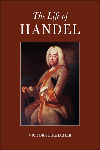 The Life Of Handel