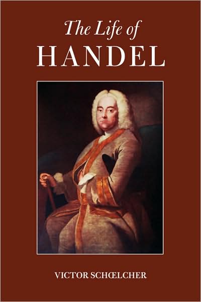 The Life Of Handel