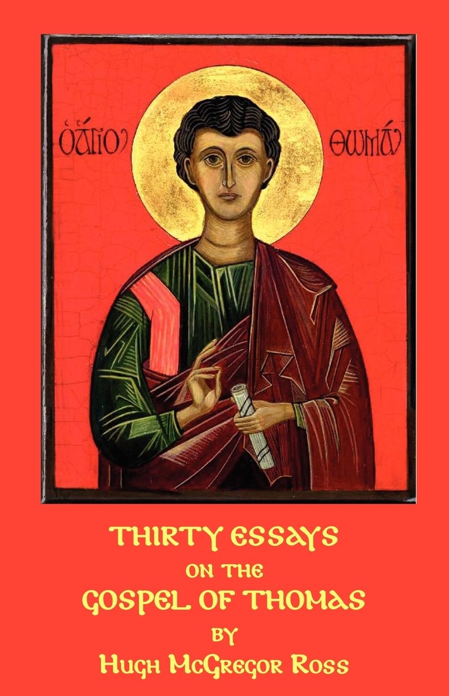 Thirty essays on the Gospel of Thomas