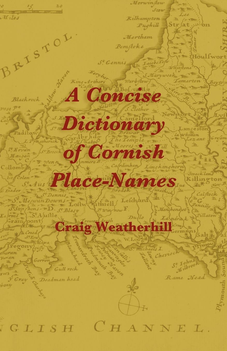 A Concise Dictionary Of Cornish Place-Names