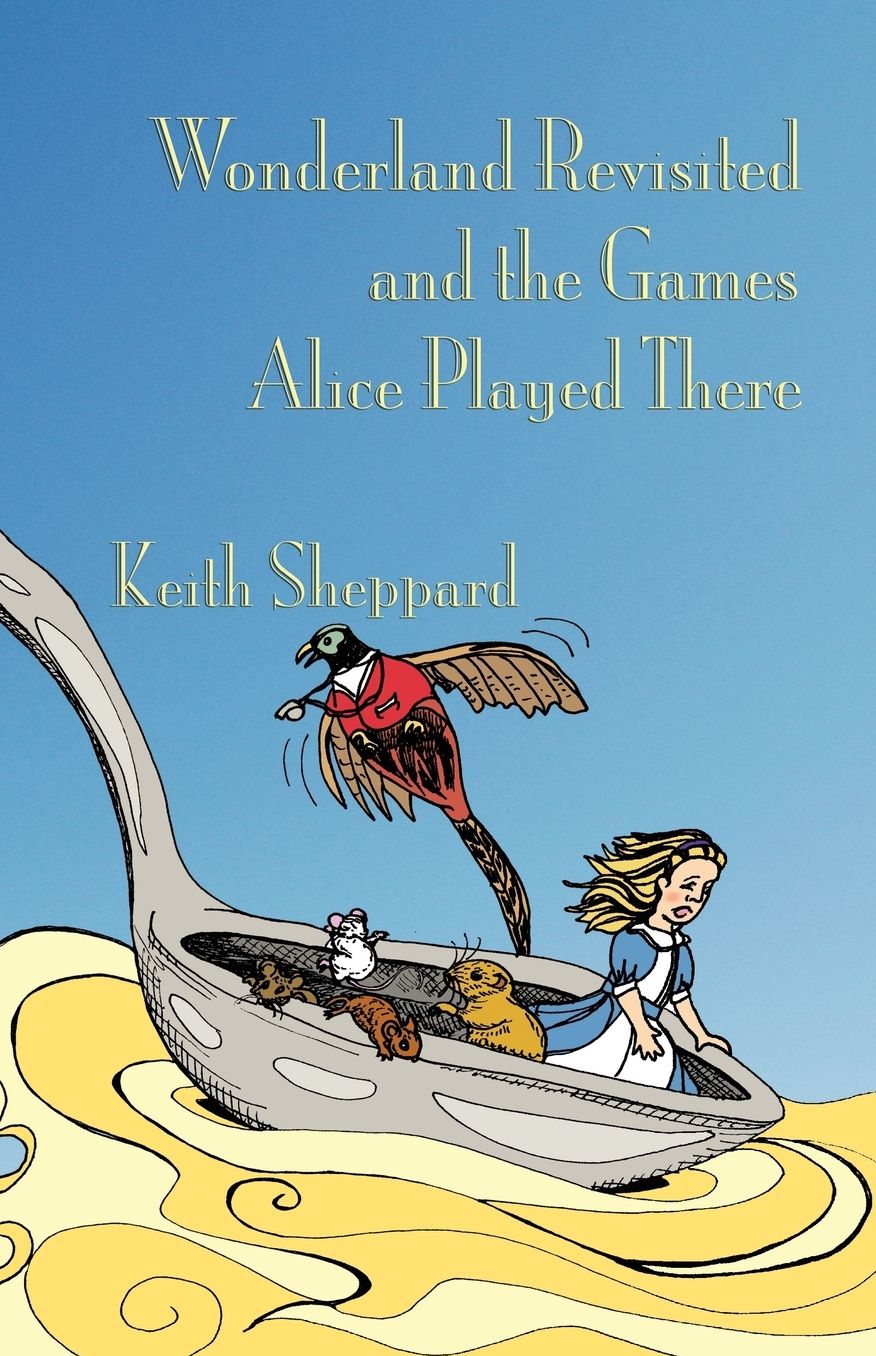 Wonderland Revisited And The Games Alice Played There