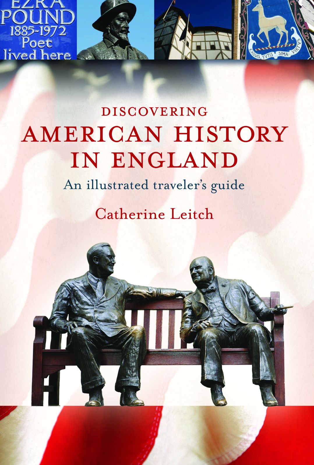 Discovering American History in England: An Illustrated Traveler's Guide