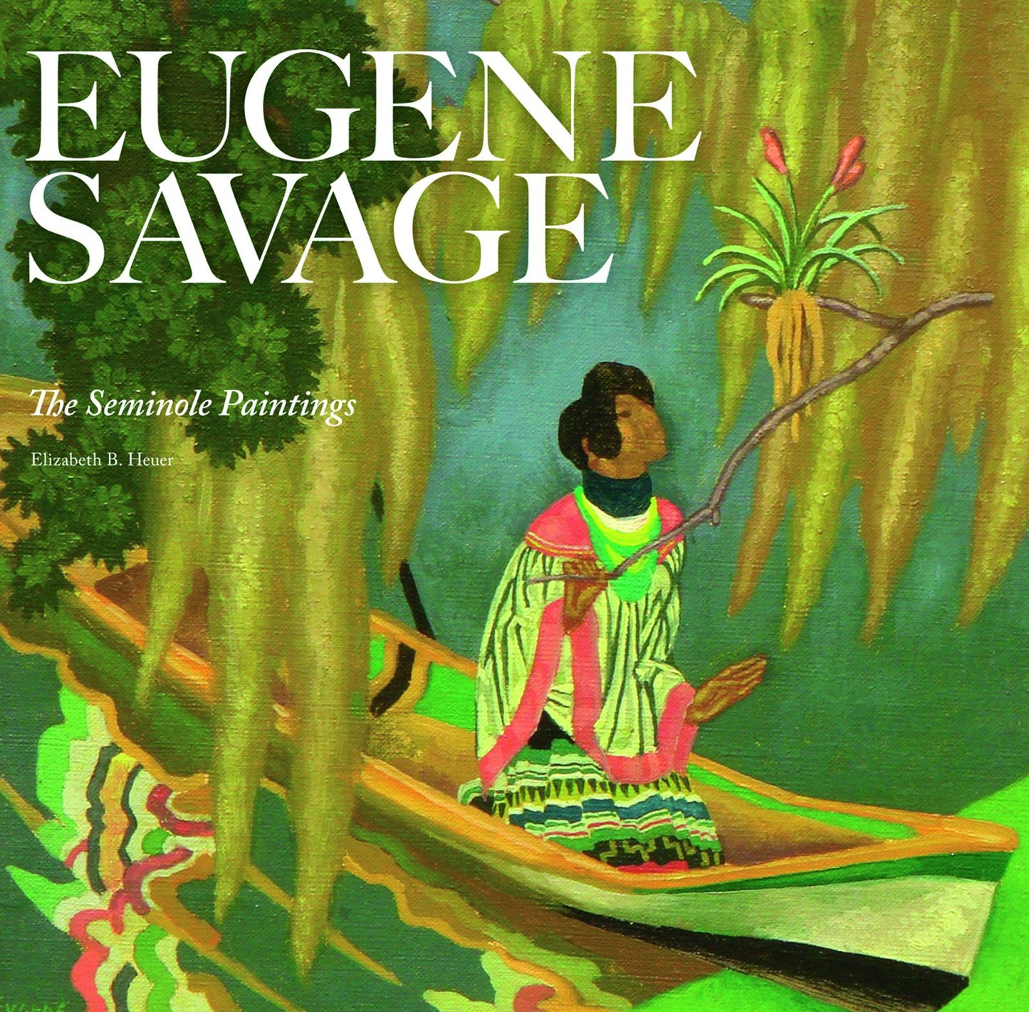 Eugene Savage: The Seminole Paintings
