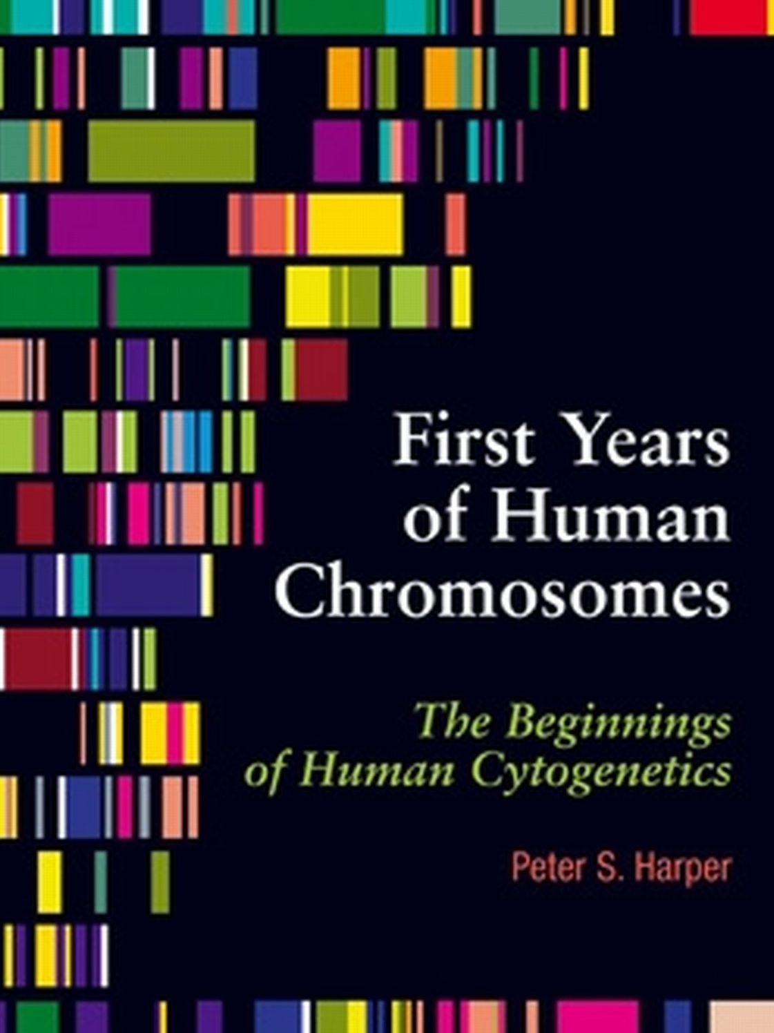 First Years of Human Chromosomes: The Beginnings of Human Cytogenetics
