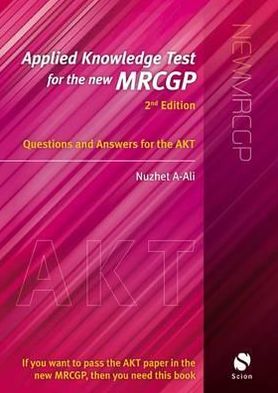 Applied Knowledge Test for the new MRCGP 2e: Questions and Answers for the AKT