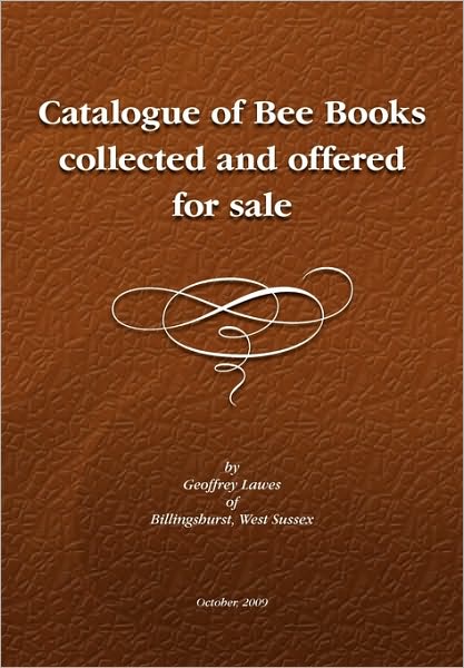 Descriptive Catalogue Of A Library Of Bee Books