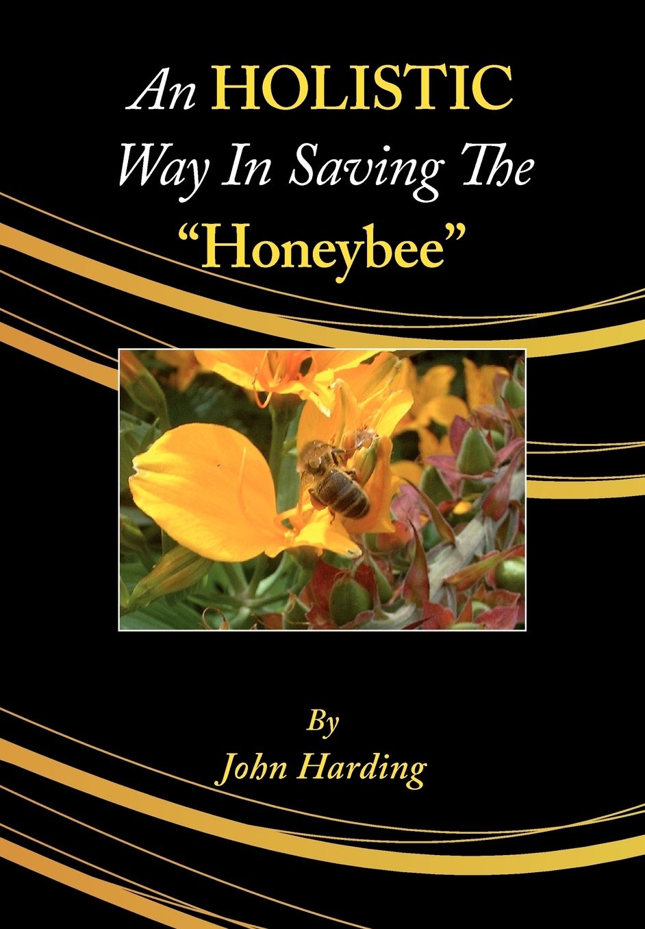 An Holistic Way In Saving The Honeybee