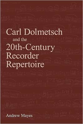 Carl Dolmetsch And The 20th-Century Recorder Repertoire