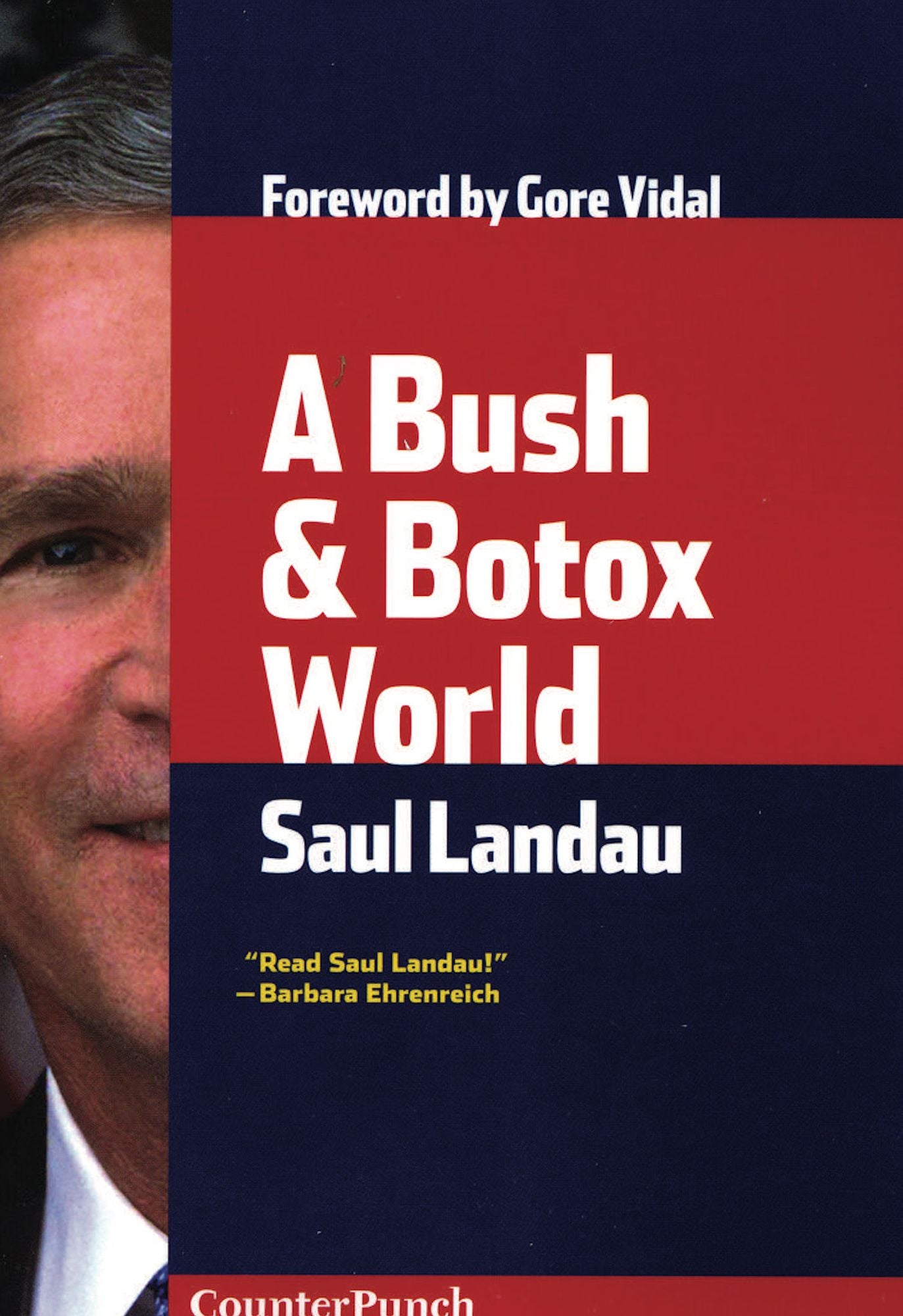 A Bush & Botox World: Travels Through Bush's America
