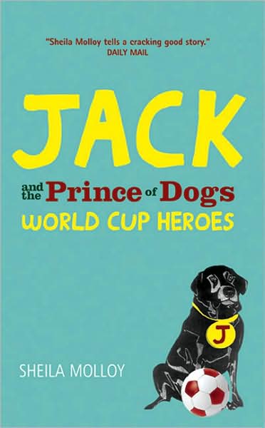 Jack and the Prince of Dogs: World Cup Heroes