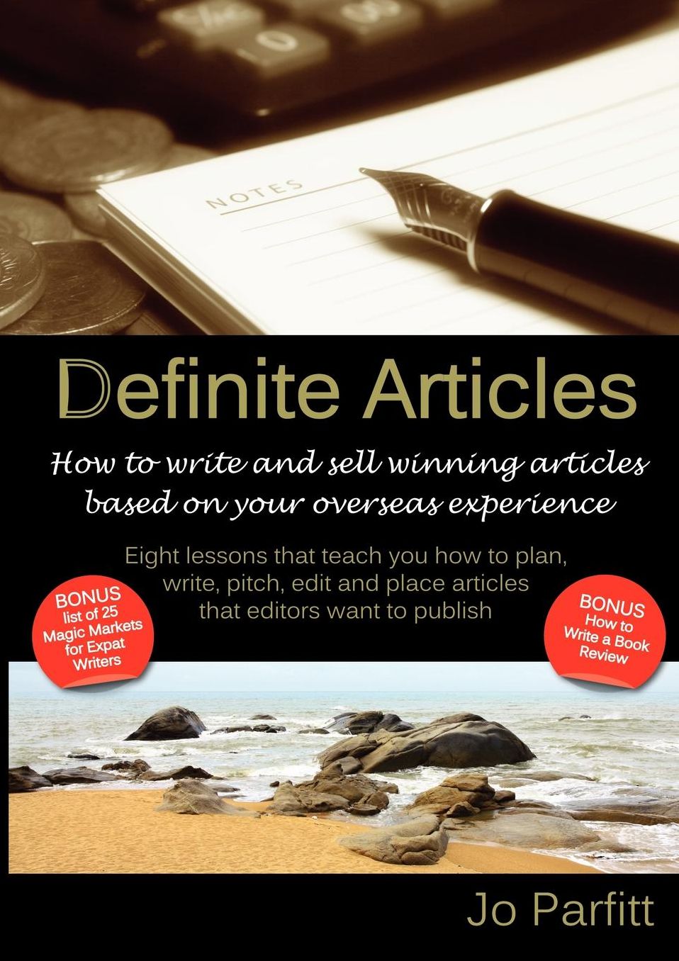 Definite Articles - How To Write And Sell Winning Articles Based On Your Overseas Experience