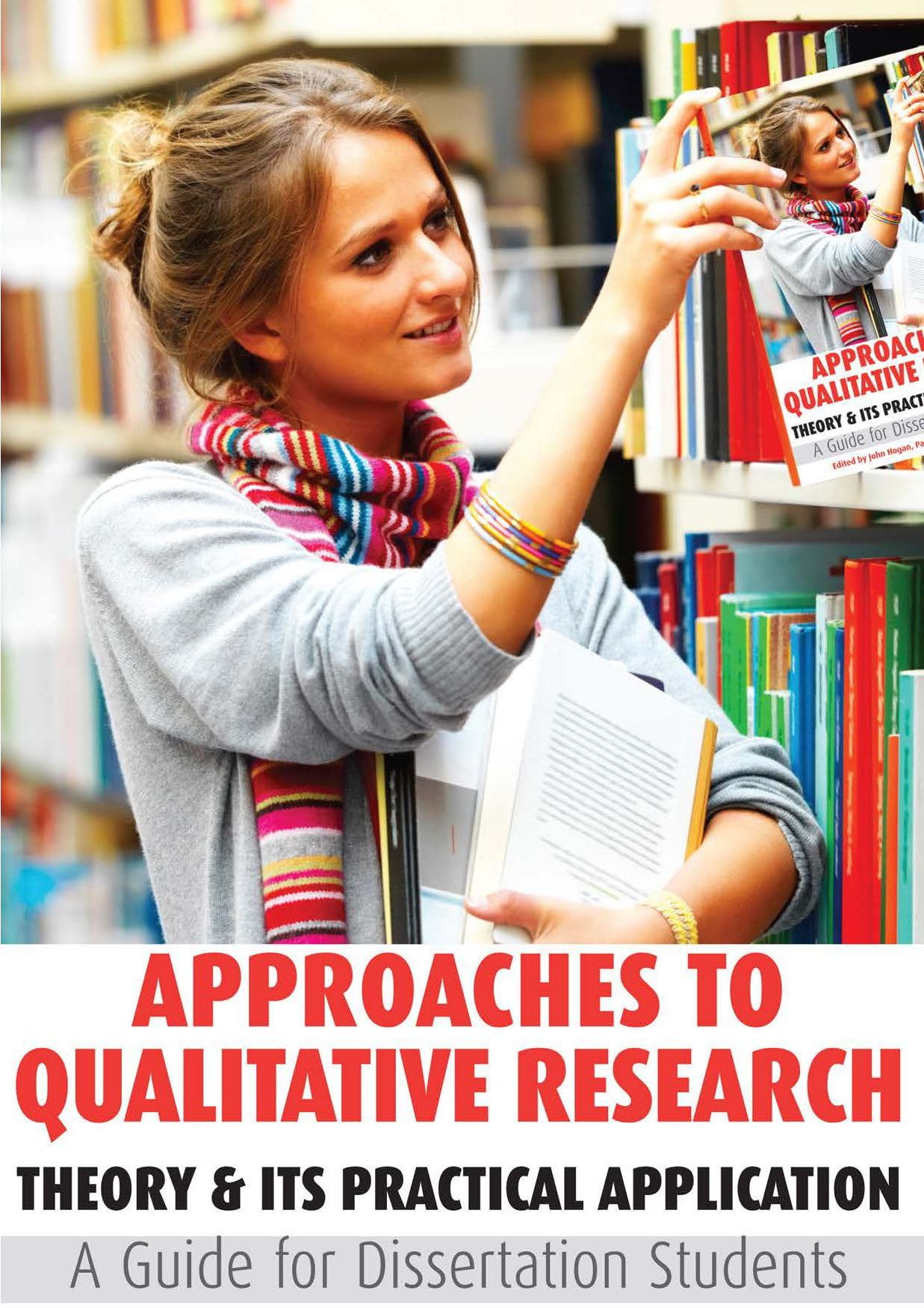 Approaches to Qualitative Research: Theory & Its Practical Application - A Guide for Dissertation Students