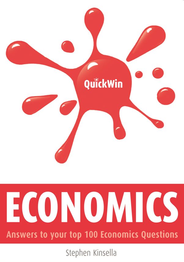 Quick Win Economics: Answers to your top 100 Economics questions