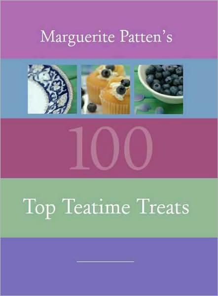 Marguerite Patten's 100 Top Teatime Treats