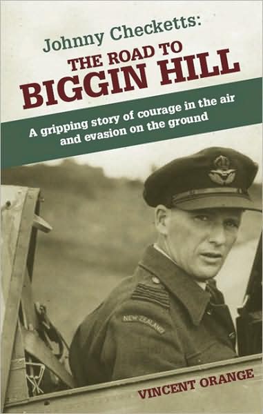 The Road to Biggin Hill: A Gripping Story of Courage in the Air and Evasion on the Ground