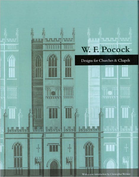 W. F. Pocock: Designs for Churches and Chapels