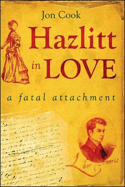 Hazlitt in Love: A Fatal Attachment