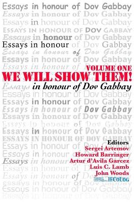 We Will Show Them Essays in Honour of Dov Gabbay
