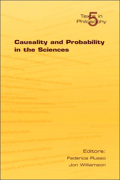 Causality And Probability In The Sciences
