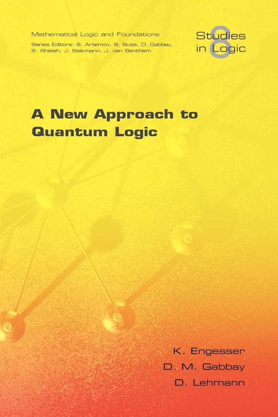 A New Approach To Quantum Logic