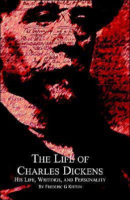 The Life of Charles Dickens: His Llife, Writings, and Personality