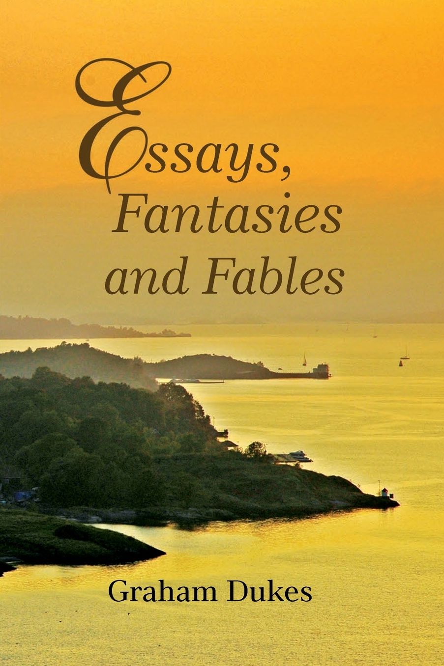 Essays, Fantasies and Fables